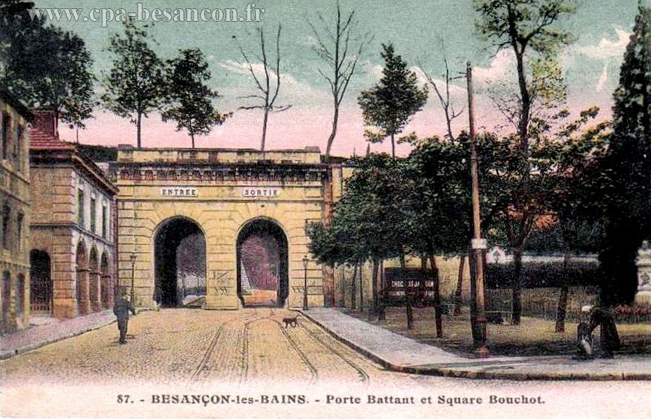 87. - BESANÇON-les-BAINS. - Porte Battant et Square Bouchot.
